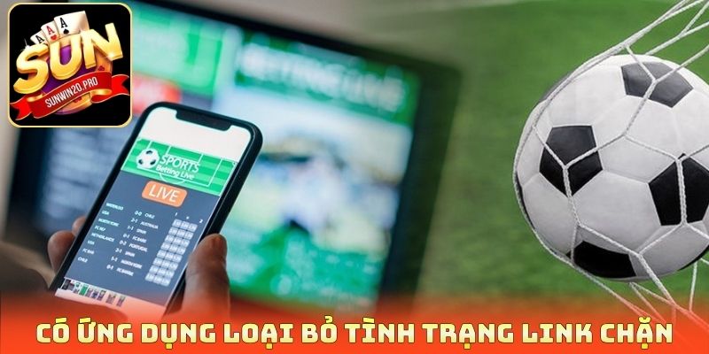 Có ứng dụng loại bỏ tình trạng link chặn