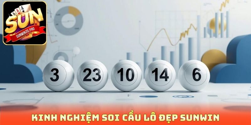 Soi Cầu Lô Đẹp - Công Thức Săn Lô, Chốt Số Cực Mượt Tại Sunwin 5 Kinh nghiệm soi cầu lô đẹp Sunwin