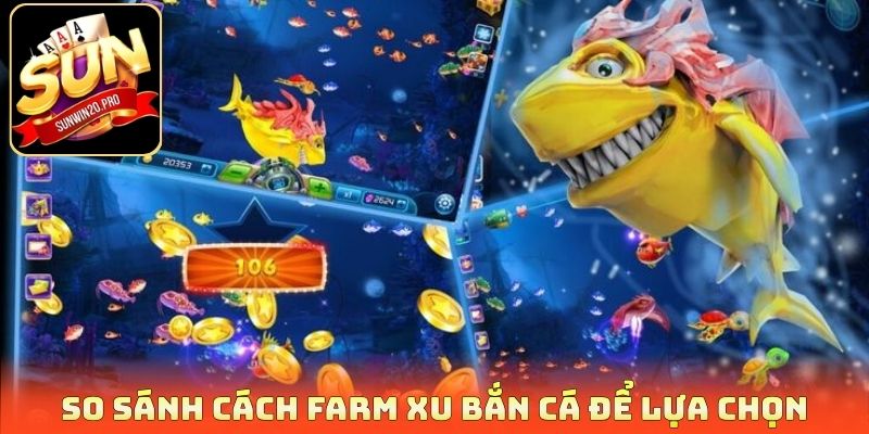 So sánh cách farm xu bắn cá để lựa chọn
