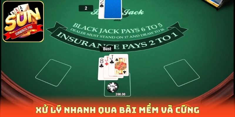 Blackjack Rút Bài Chuẩn - 3 Cách Bất Bại Hạ Gục Mọi Đối Thủ 3 Xử lý nhanh qua bài mềm và cứng